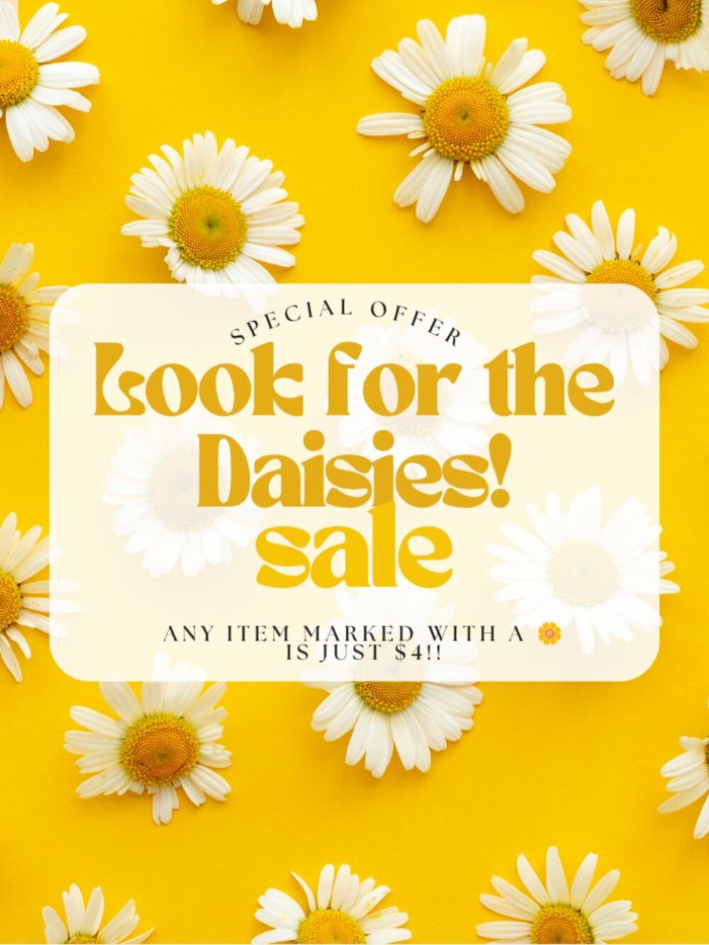 THURSDAY-FRIDAY Daisy Deal!! ANY item with a 🌼 is JUST $4!!
